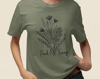 Floral Fuck Trump Shirt Unisex, Anti Trump Floral Tshirt, Comfort Colors Feminist Shirt, Anti MAGA Shirt