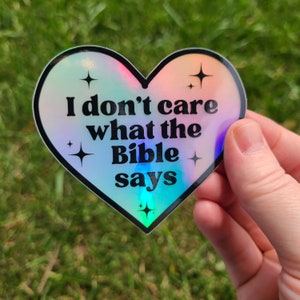 I Don't Care What the Bible Says Holographic Sticker, Atheist Sticker, Agnostic Decal, Atheist Gift, Anti Religion, Waterproof Vinyl Sticker