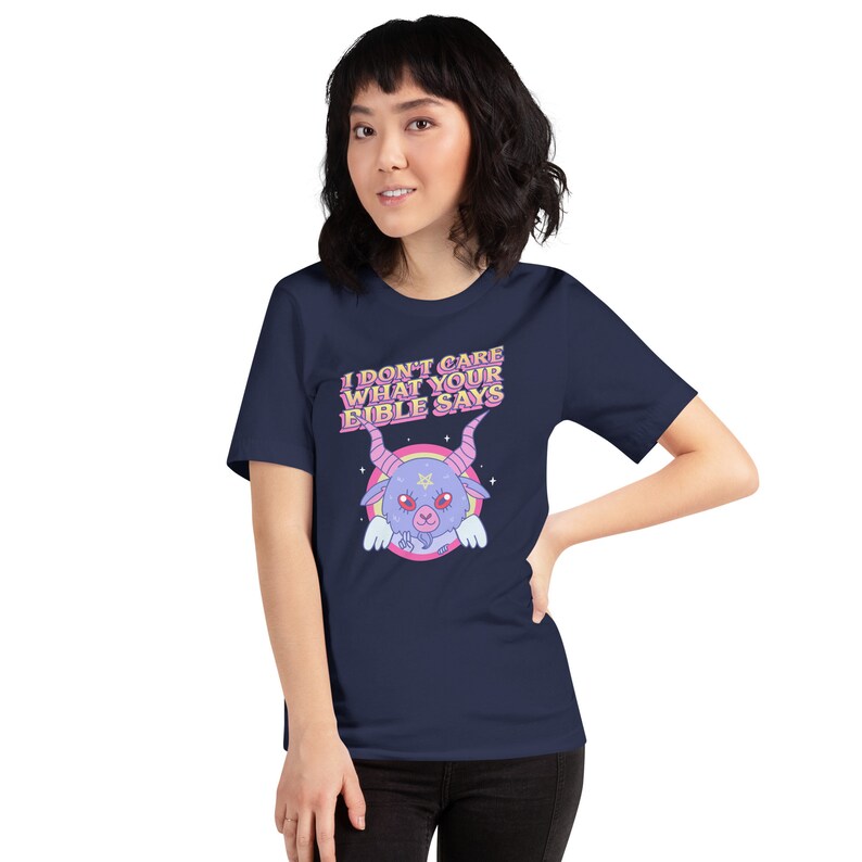 I Dont Care What Your Bible Says Shirt, Cute Baphomet Shirt, Atheist Shirt, Agnostic Shirt, Satanic Shirt, Occult Shirt, Anti Religion Shirt