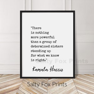 Kamala Harris Quote Printable Wall Art, Digital Download, Feminist Quote Print, Kamala Harris 2020