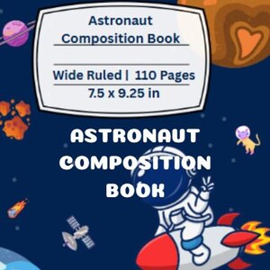 Astronaut Composition Book for Kids: Space Theme, Wide Ruled (Downloadable Book) image 8