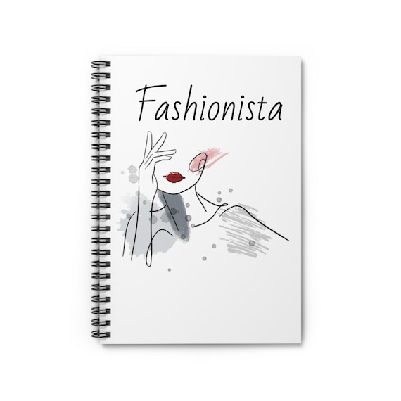 Fashion Forward Spiral Notebook: For the Creative Fashionista in You!