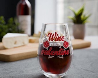 Wine is My Valentine Stemless Wine Glass | Valentine's Day