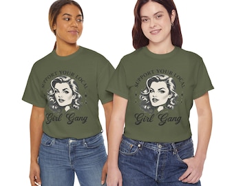 Support Your Local Girl Gang Tee | Retro Pinup Graphic T-Shirt