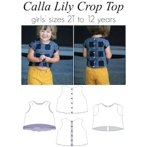 Calla Lily Crop Top, PDF Sewing Pattern, Crop Top Pattern, Toddler Sewing Pattern, Children&#39;s Top Sewing, Girl&#39;s Pattern, Print at Home PDF