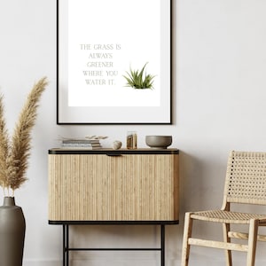 Wall Art Home Decor The Grass Is Always Greener Where You Water It Saying