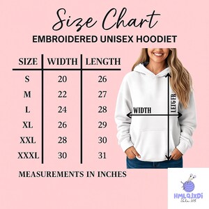 The image is a size chart for an embroidered unisex hoodie. It includes measurements for different sizes, such as S, M, L, XL, XXL, and XXL, along with corresponding width and length measurements. The chart is designed to help customers determine the appropriate size for their desired hoodie.