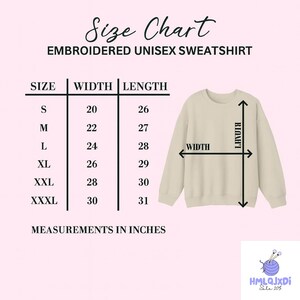 The image is a size chart for an embroidered unisex sweatshirt. It provides measurements for different sizes, including S, M, L, XL, XXL, and XXXL, along with corresponding widths and lengths. The chart also includes a diagram of the sweatshirt to visually represent the measurements.
