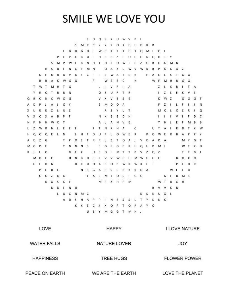Peut inclure: Un jeu de recherche de mots avec l'expression "SMILE WE LOVE YOU" en haut. Le puzzle contient des mots comme "LOVE", "HAPPY", "JOY" et "FLOWER POWER". L'image est en noir et blanc.