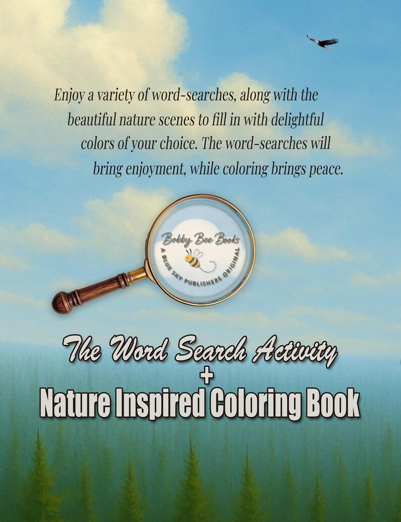 Peut inclure: Couverture de livre avec un ciel bleu en arri&egrave;re-plan, avec du texte sur les mots cach&eacute;s et le coloriage. Une loupe r&eacute;v&egrave;le le logo de l'&eacute;diteur. Le titre est "The Word Search Activity + Nature Inspired Coloring Book."