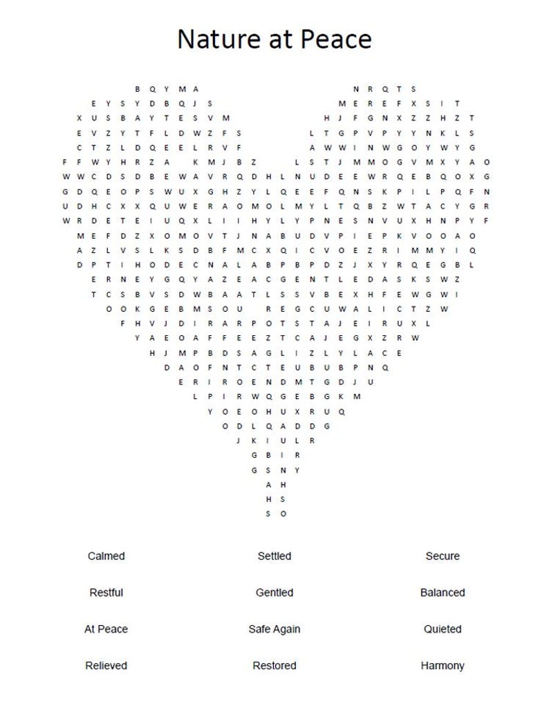 Peut inclure: Un jeu de mots en forme de c&oelig;ur avec le titre "Nature at Peace". Le puzzle contient des mots li&eacute;s &agrave; la paix et &agrave; la tranquillit&eacute;. En dessous, on trouve des mots comme "Calmed", "Restful" et "Harmony".