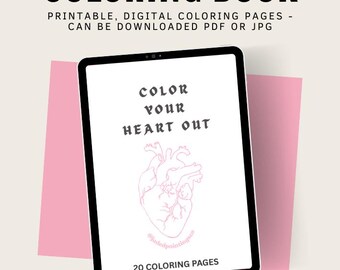 May include: A digital coloring book displayed on a tablet. The cover features the text "COLOR YOUR HEART OUT" with a pink heart illustration. The words "COLORING BOOK" are at the top. The book is available as a PDF or JPG with 20 coloring pages.