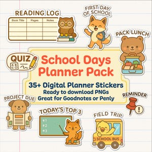May include: A collection of digital planner stickers with a school theme. The stickers include a reading log, owl, fox, bear with lunch, quiz, project due, reminder, today's top 3, and a school bus. The text says "School Days Planner Pack".