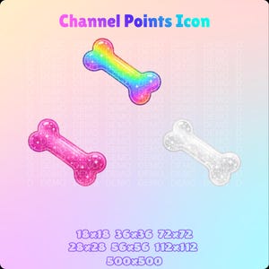 May include: Three colorful bone-shaped icons. The top bone is rainbow-colored, the middle one is pink, and the bottom one is white with glitter. The text "Channel Points Icon" is at the top. Various size dimensions are listed below.