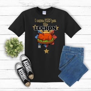 I Came ONLY for the Lechon- Filipino Food Lover Gift, Funny Tee, Food Menu,  Foodie Gift, Humorous Tee, Food Lover, Foodie Tee
