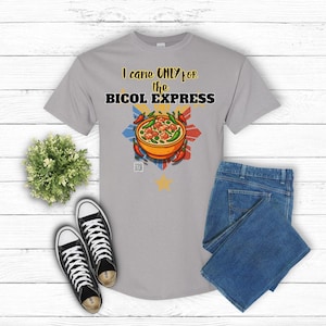I Came ONLY for the Bicol Express, Sinilahan- Filipino Food Lover Gift, Funny Tee, Food Menu,  Foodie Gift, Humorous Tee, Food Lover, Foodie