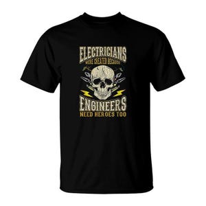 Funny Electrician Shirt | Electricians Are Heroes Tee | Gifts For Electrical Engineers
