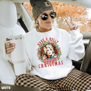 Have a Holly Dolly Christmas Sweatshirt, Christmas Dolly Parton Holiday Sweatshirt