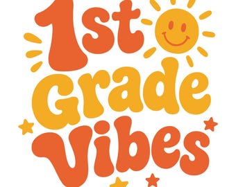 1st Grade Vibes SVG, Groovy First Grade Sunshine Back to School Kids Shirt