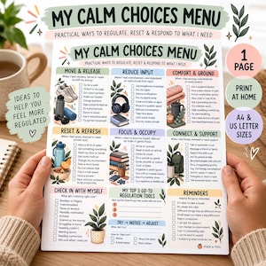 Könnte beinhalten: Ein gedrucktes Dokument mit dem Titel My Calm Choices Menu, das Abschnitte für Regulationsstrategien wie Move & Release, Reduce Input, Comfort & Ground, Reset & Refresh, Focus & Occupy, Connect & Support und Check In With Myself enthält.