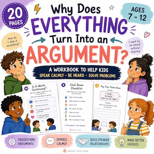 May include: A 20-page workbook titled Why Does EVERYTHING Turn Into an ARGUMENT? A WORKBOOK TO HELP KIDS SPEAK CALMLY, BE HEARD, SOLVE PROBLEMS. The cover features illustrations of four children and sample pages showing a Cool Down Checklist and activities.