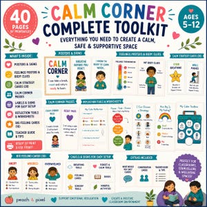 May include: A Calm Corner Complete Toolkit printable set for ages 5-12, featuring 40 pages of posters, signs, feelings charts, body clues, strategy cards, passes, reflection tools, worksheets, and labels to create a supportive emotional regulation space.