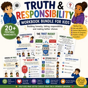 May include: A digital workbook bundle titled Truth & Responsibility for kids, featuring 20+ printable worksheets. The cover displays illustrations of two children, a trust bucket graphic, and various educational activity sheets about honesty.