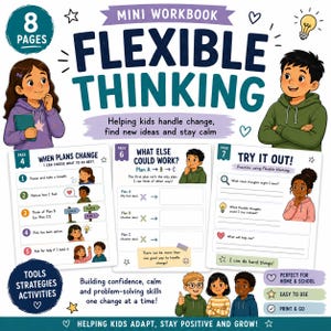 May include: An 8-page mini workbook titled Flexible Thinking, featuring illustrations of children and educational content. The pages include sections like When Plans Change, What Else Could Work, and Try It Out, with prompts for kids to practice problem-solving skills, emotional regulation, and adaptability through various activities.