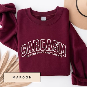 Sarcasm Sweatshirt, Sarcastic Sweatshirt, Funny Gift, Trendy Sweatshirt, Humorous Shirt, Snarky Shirt, Funny Crewneck, Adult Humor Sweater