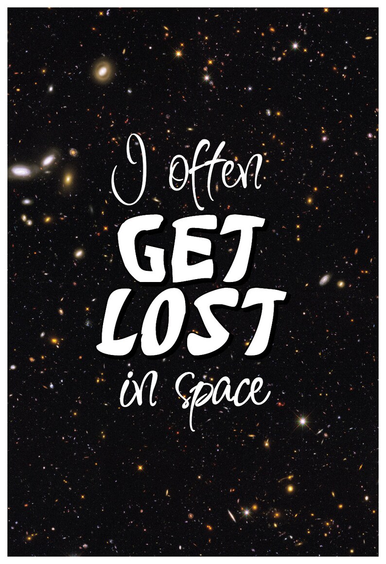 Science Geek Inspired Astronomy Quote // I Often Get Lost In Etsy