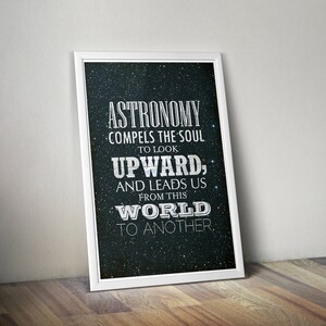 Science Geek Inspired, Plato Astronomy Quote // Astronomy Compels // Inspirational Astronomy and Space Themed Typographic Quote