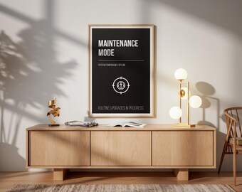 Maintenance Mode Poster | Minimalist Nerd Wall Art | Home Office Decor