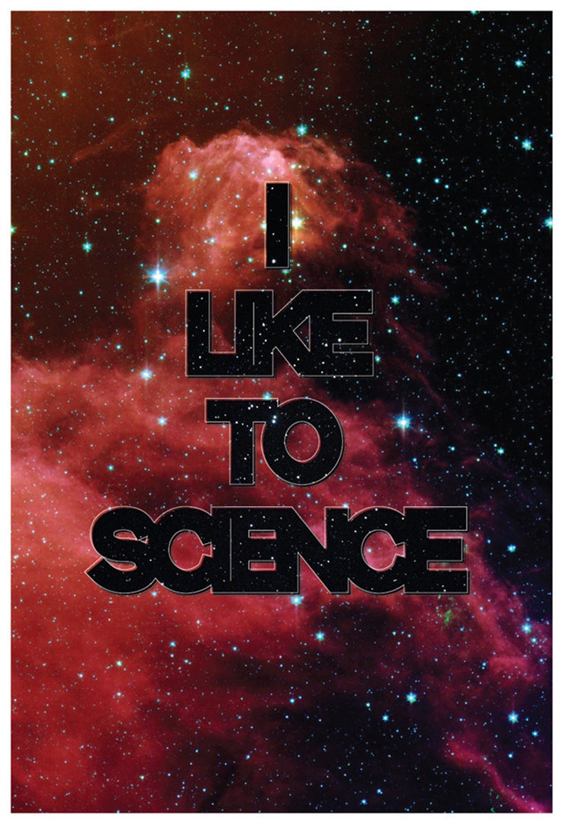 Science Geek Inspired Astronomy Quote // I Like to Science // Etsy