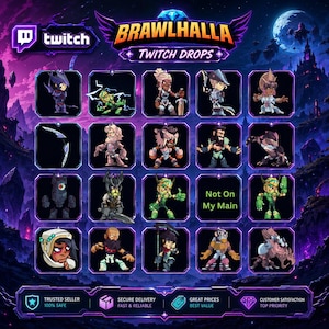May include: Promotional image for Brawlhalla Twitch Drops, showcasing character illustrations in a grid. The image includes the Twitch and Brawlhalla logos, and text reading "Twitch Drops". Additional text includes "Not On My Main".