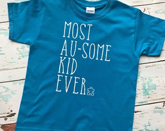 Most Au-Some Kid Ever - Autism Awareness