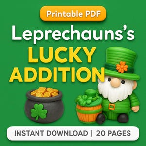 May include: A green background with the text "Printable PDF" and "Leprechauns's LUCKY ADDITION". The image features a leprechaun figure, a pot of gold, and a barrel. The text "INSTANT DOWNLOAD | 20 PAGES" is also present.