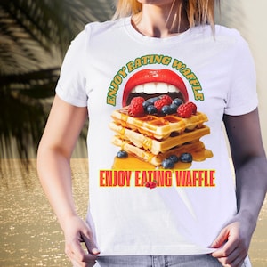 Enjoy Eating waffle, Eating Waffle T-Shirt, Waffle House t shirt, eating around, waffle house shirt, Enjoy Eating tee, breakfast food Tshirt