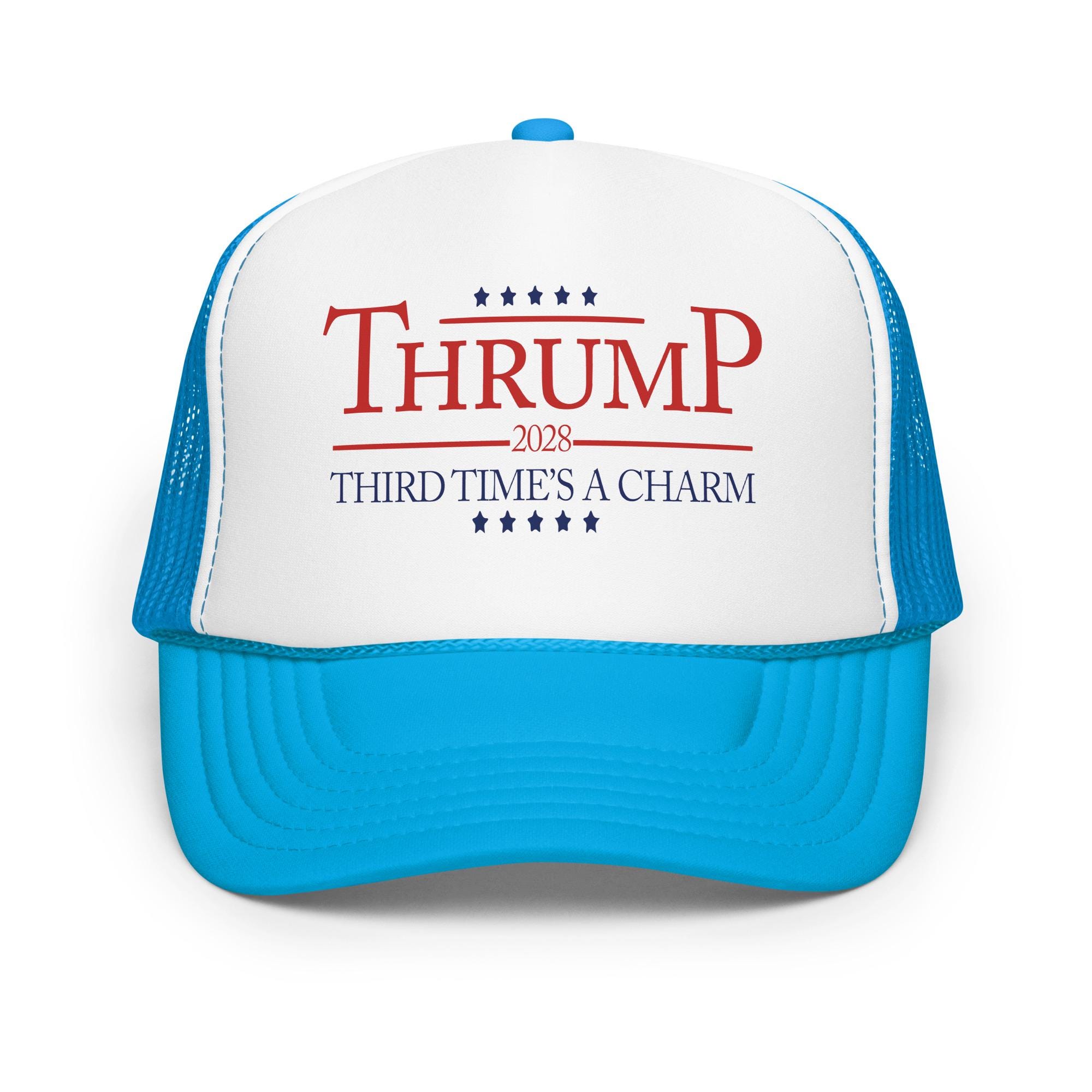 Thrump 2028 - Third Time's a Charm Foam Trucker Hat - Etsy