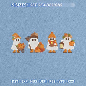 May include: An embroidery design set featuring four white ghosts with autumn themes. The text reads 5 SIZES: SET OF 4 DESIGNS and lists file formats DST, EXP, HUS, JEF, PES, VP3, XXX. The ghosts wear orange hats and boots, holding pumpkins, a rake, leaves, a basket of apples, and a lantern.