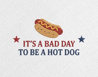 Es un mal día para ser un perrito caliente. Diseño de bordado divertido para el 4 de julio.