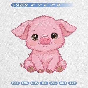 May include: A pink cartoon pig with large brown eyes, sitting upright. The pig has large ears and a smiling expression. Text at the top reads "5 SIZES: 4" 5" 6" 7" 8". Below are embroidery file formats.