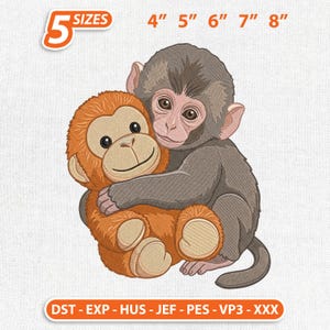 May include: An embroidered design featuring a grey monkey hugging an orange stuffed monkey. The design is available in 5 sizes: 10 cm, 13 cm, 15 cm, 18 cm, and 20 cm. The design is available in DST, EXP, HUS, JEF, PES, VP3, and XXX formats.