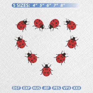 May include: An embroidery design featuring seven red ladybugs with black spots arranged in a heart shape. The text at the top reads 5 SIZES: 4" 5" 6" 7" 8" and the bottom lists file formats DST, EXP, HUS, JEF, PES, VP3, and XXX.