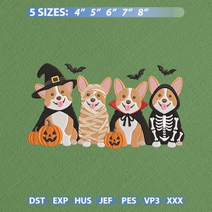 Könnte beinhalten: Ein Stickmuster mit vier Corgi-Hunden in Halloween-Kostümen: eine Hexe mit Kürbis, eine Mumie, ein Vampir mit Kürbis und ein Skelett. Der Text lautet 5 SIZES: 4" 5" 6" 7" 8" und listet die Dateiformate DST, EXP, HUS, JEF, PES, VP3, XXX auf.