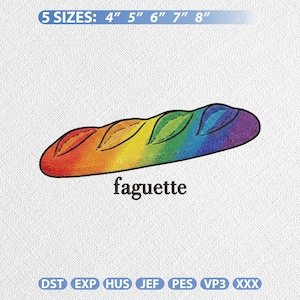 Könnte beinhalten: Ein bunt besticktes Baguette-Design in Regenbogenfarben, darunter das Wort "faguette". Erhältlich in 5 Größen: 10 cm, 13 cm, 15 cm, 18 cm und 20 cm. Das Bild zeigt auch verschiedene Stickdateiformate.