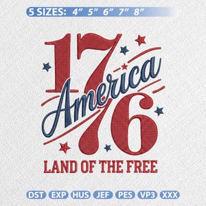 May include: Embroidered design featuring the number "1776" in red, with the word "America" in blue script. The text "LAND OF THE FREE" is below. The design is available in 5 sizes: 4", 5", 6", 7", and 8".