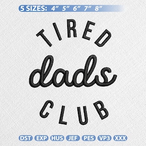 Può includere: Design ricamato nero con le parole "TIRED dads CLUB" in un carattere stravagante. Disponibile in cinque misure: 10 cm, 13 cm, 15 cm, 18 cm e 20 cm. Adatto per progetti di ricamo.