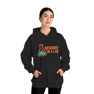 Lab-Inspired Unisex Hooded Sweatshirt | Science Gift, Chemistry Hoodie, Designed in a Lab, Science Lover Apparel, Funny Lab Sweatshirt