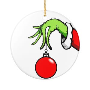 Grinch Christmas Ornament, Holiday Decor, Funny Gift for Friends, Winter Decorations, Tree Ornament