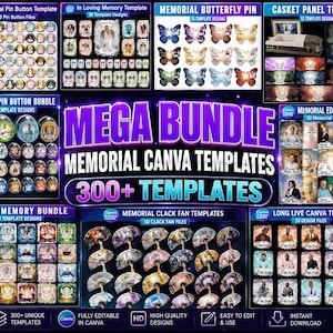May include: A digital mega bundle of over 300 memorial Canva templates featuring various designs for pin buttons, butterfly pins, casket panels, clack fans, and editable memorial cards with text including Mega Bundle Memorial Canva Templates.
